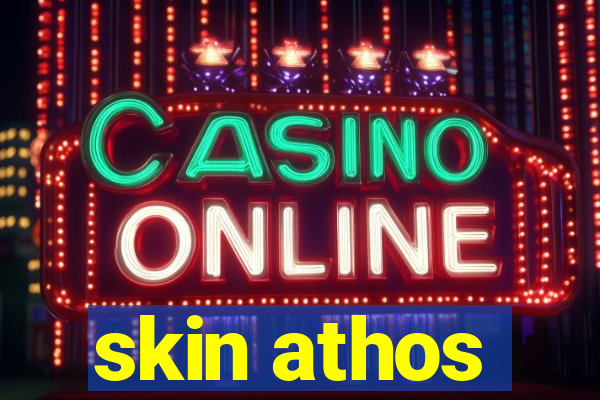 skin athos